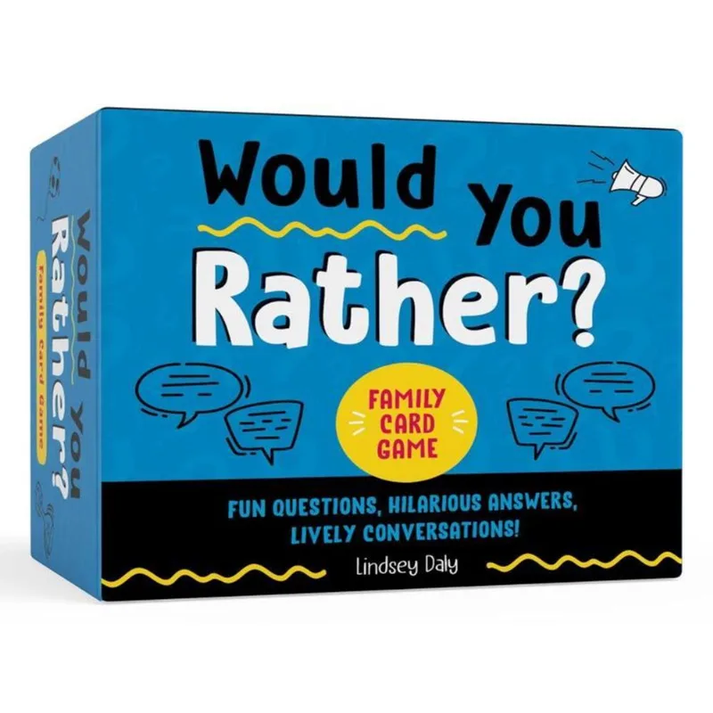 WOULD YOU RATHER?