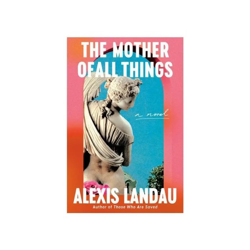 THE MOTHER OF ALL THINGS