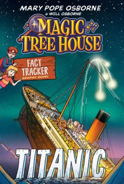 Magic Tree House Fact Tracker Graphic Novel: Titanic