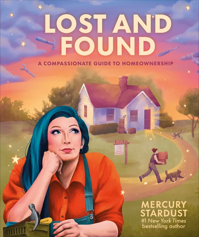 Lost and Found: A Compassionate Guide to Homeownership