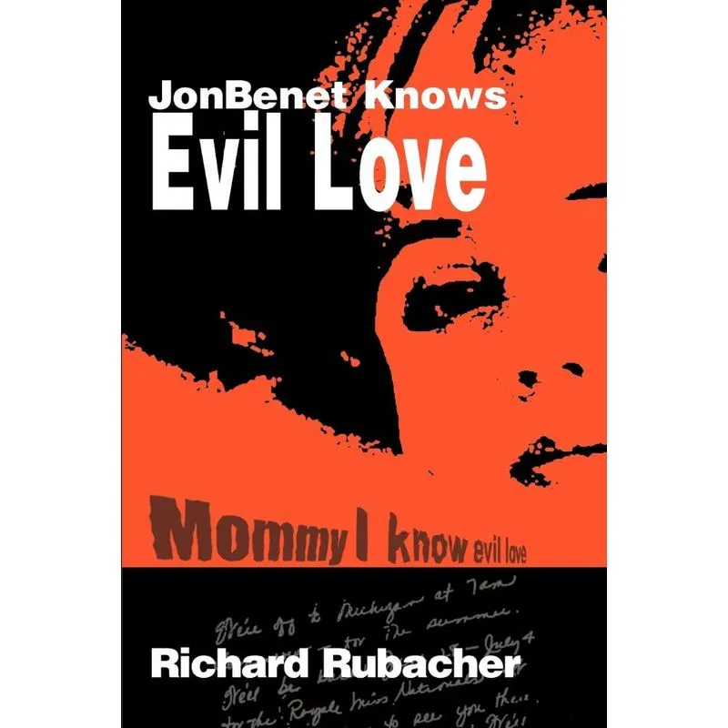 JonBenet Knows Evil Love
