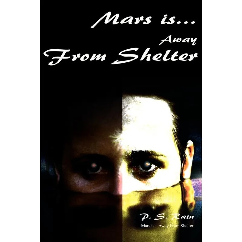 Mars Is...Away from Shelter