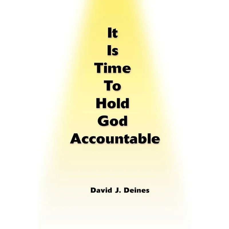 It is Time to Hold God Accountable
