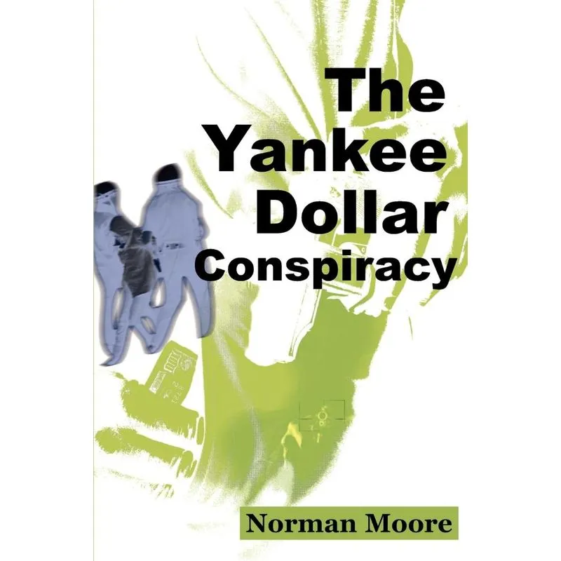 The Yankee Dollar Conspiracy