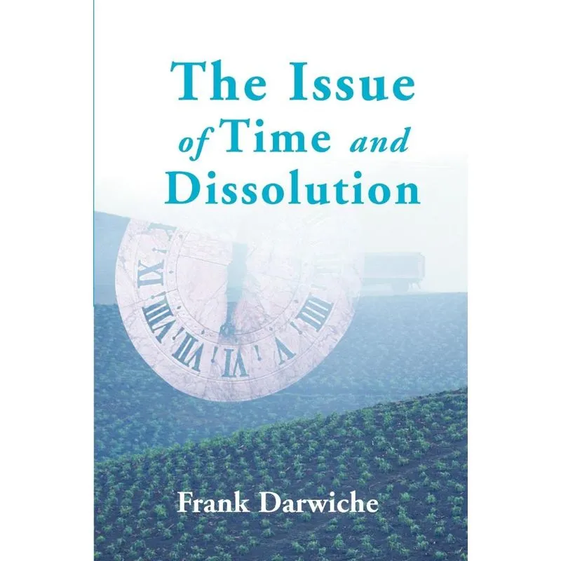 The Issue of Time and Dissolution