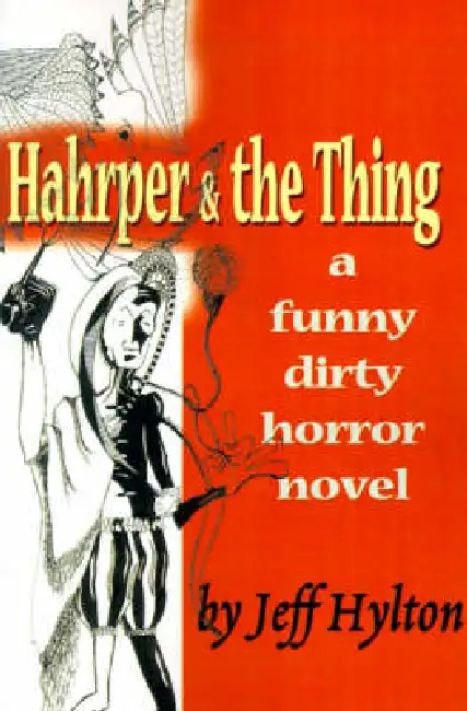 Hahrper & the Thing: A Funny Dirty Horror Novel Paperback