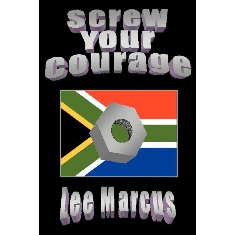 Screw Your Courage