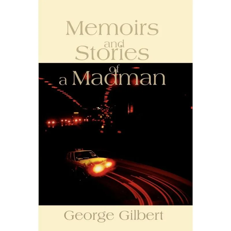 Memories and Stories of a Madman