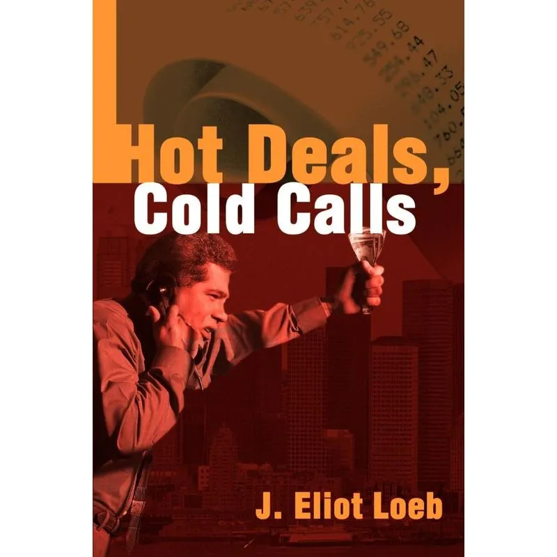 Hot Deals, Cold Calls