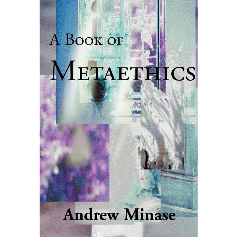 A Book of Metaethics