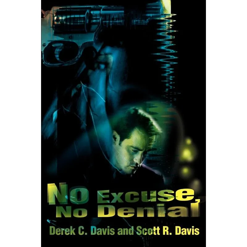 No Excuse, No Denial
