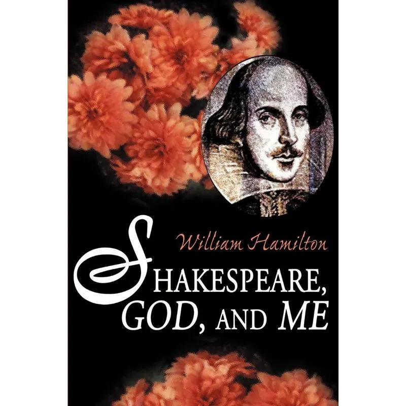 Shakespeare God and Me