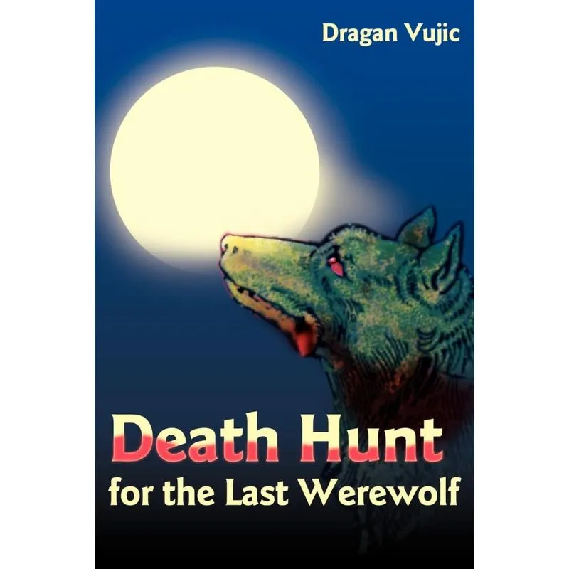 Death Hunt for the Last Werewolf