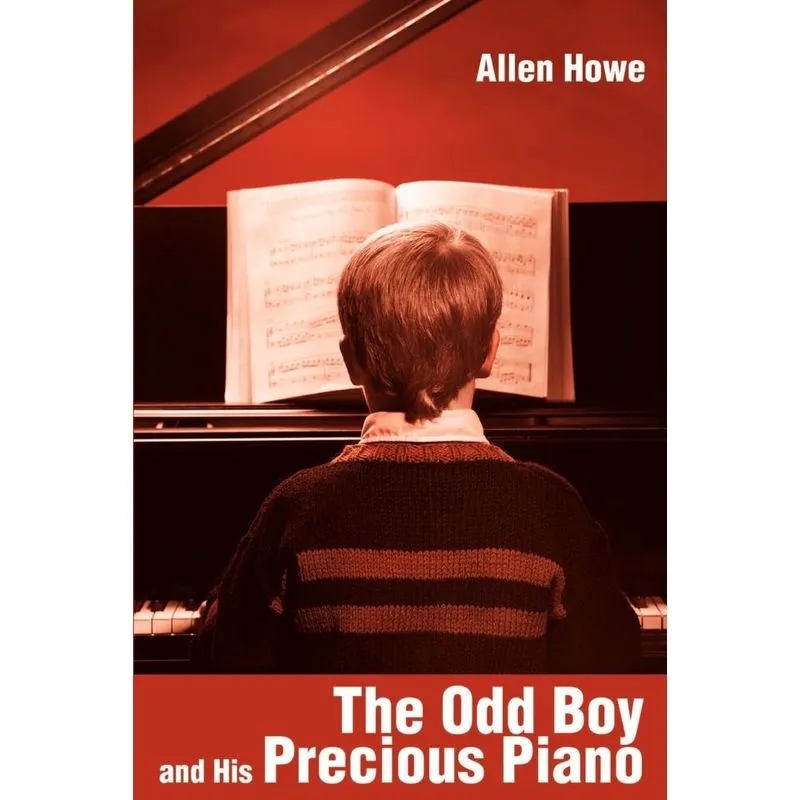 The Odd Boy and His Precious Piano
