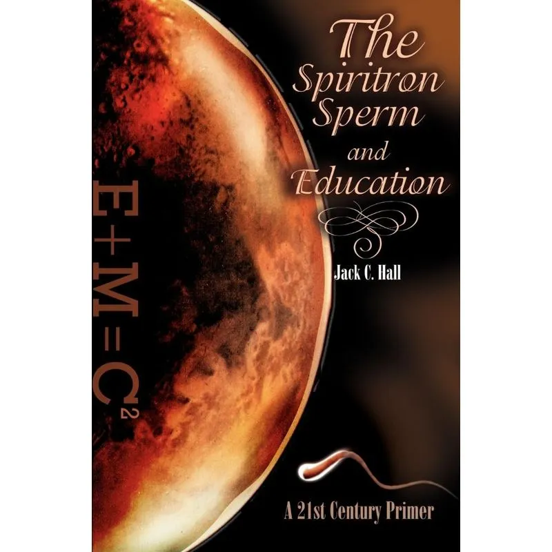 The Spiritron Sperm and Education