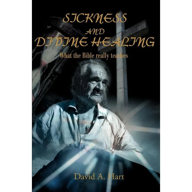 Sickness and Divine Healing