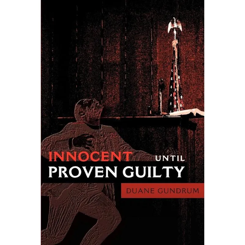 Innocent Until Proven Guilty