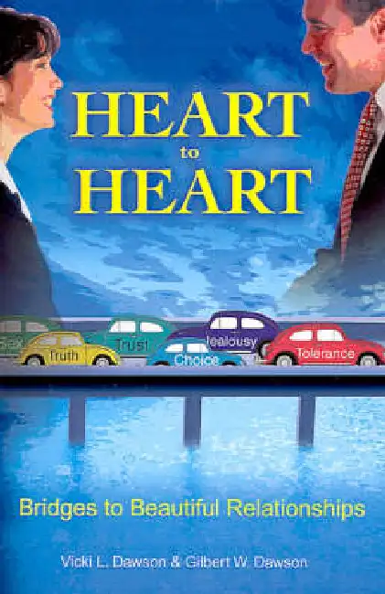 Heart to Heart: Bridges to Beautiful Relationships Paperback