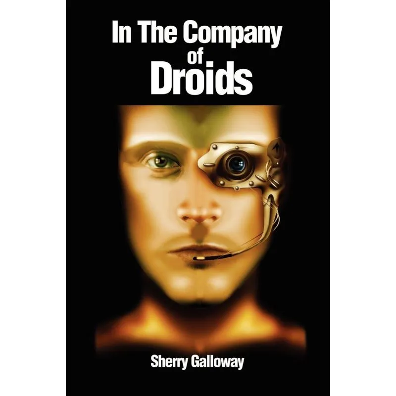 In the Company of Droids