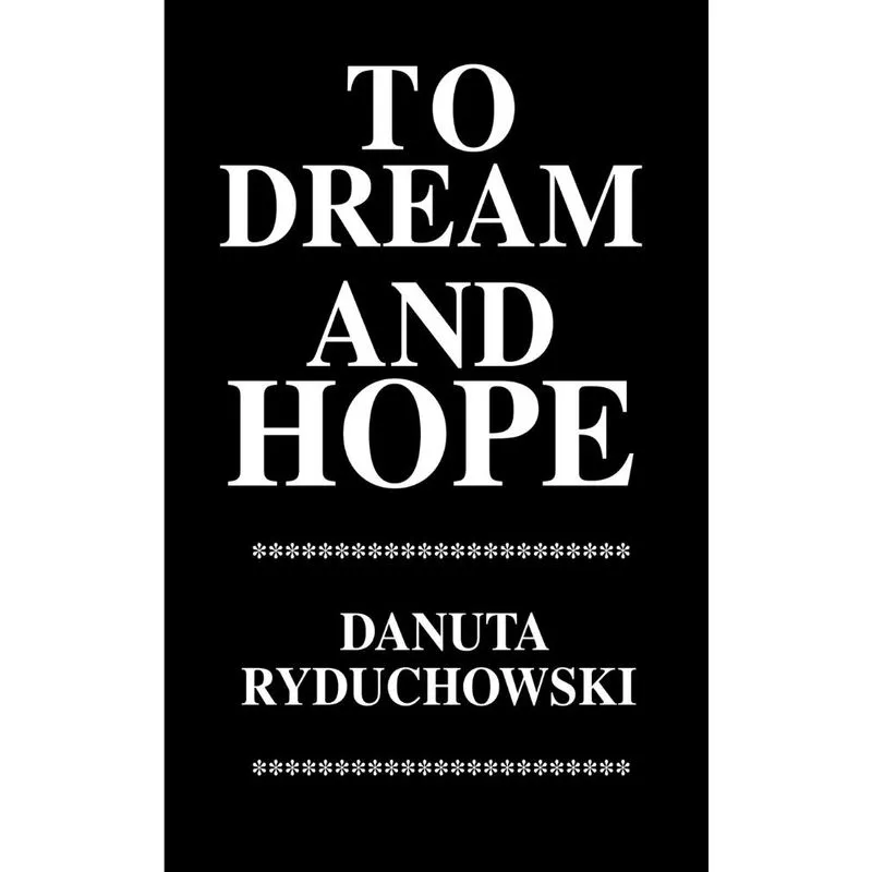 To Dream and Hope