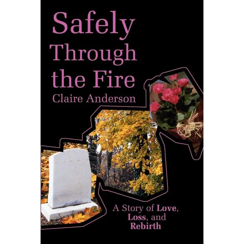Safely Through the Fire
