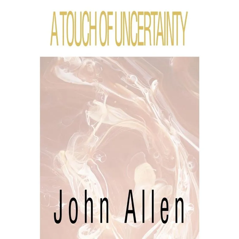 A Touch of Uncertainty