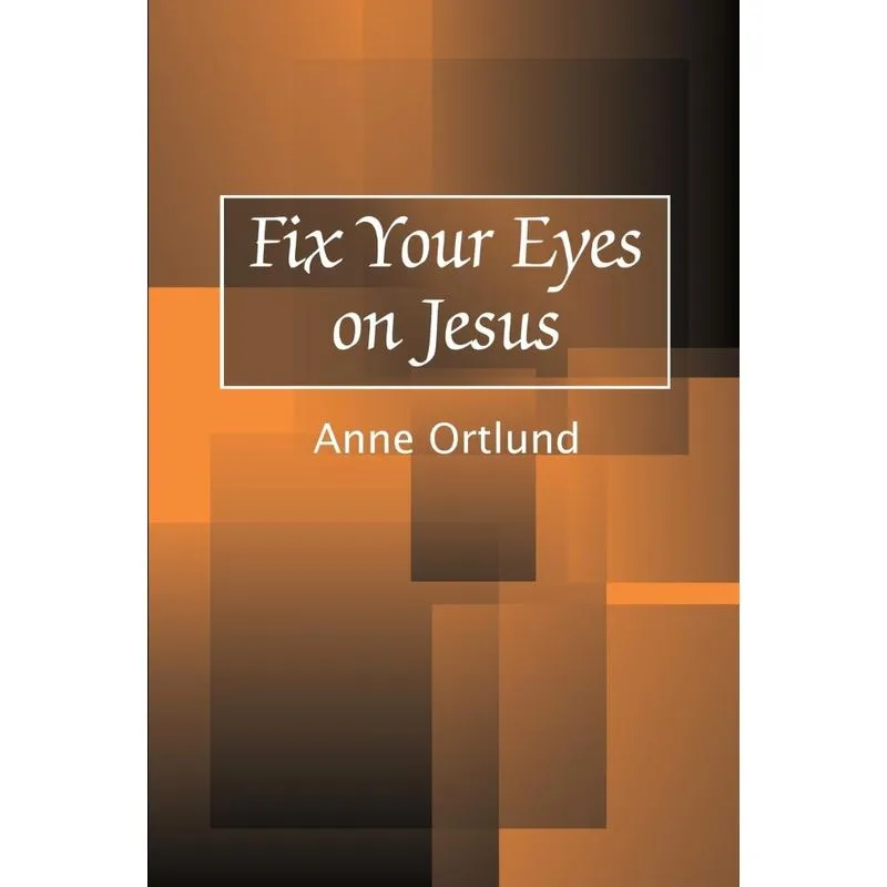 Fix Your Eyes on Jesus