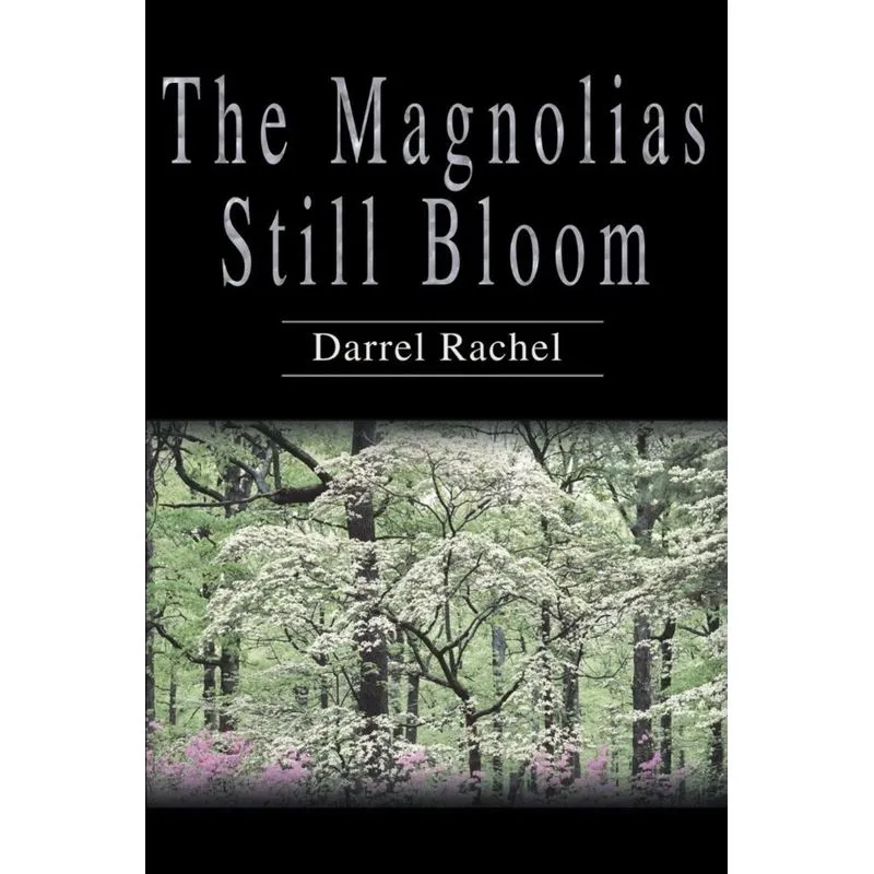 The Magnolias Still Bloom