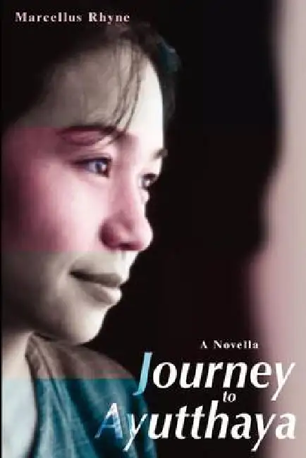 Journey to Ayutthaya: A Novella Paperback