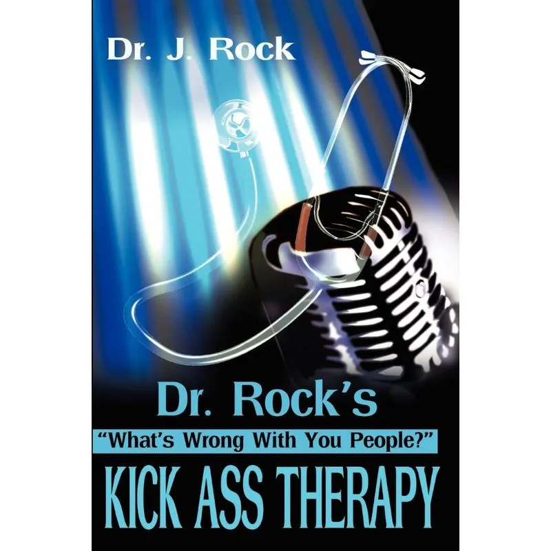 Dr. Rocks Kick Ass Therapy