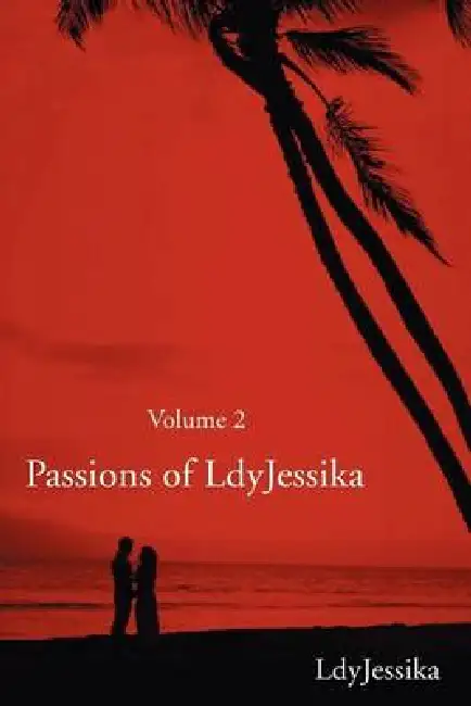 Passions of LdyJessika: Volume 2 Paperback