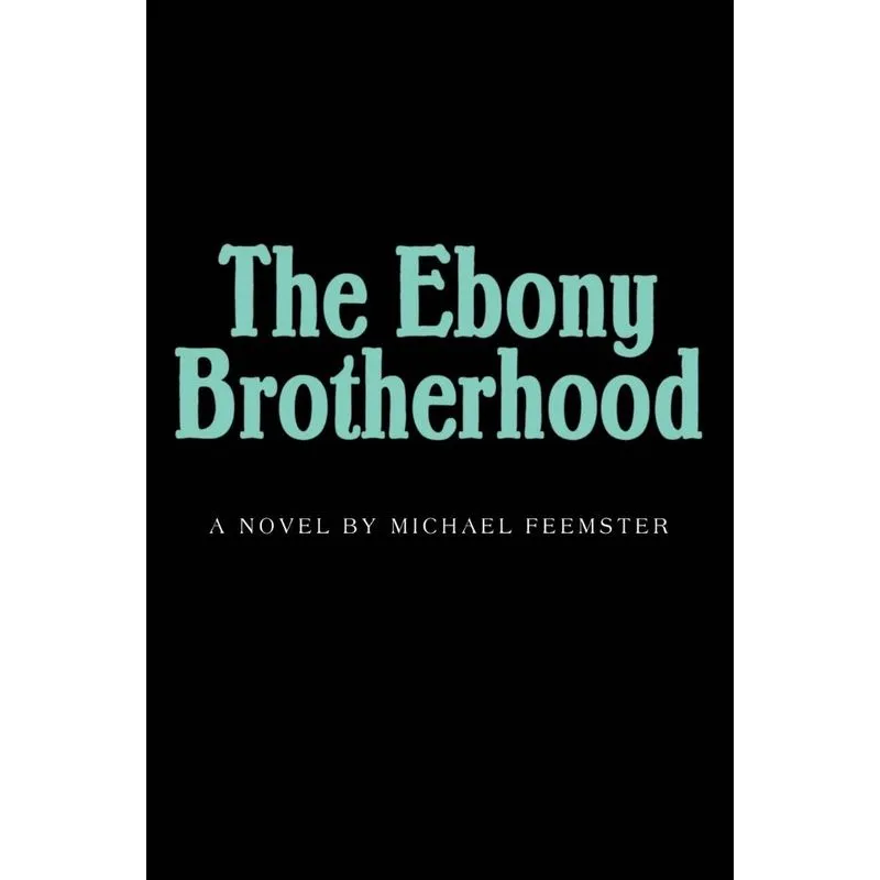 The Ebony Brotherhood