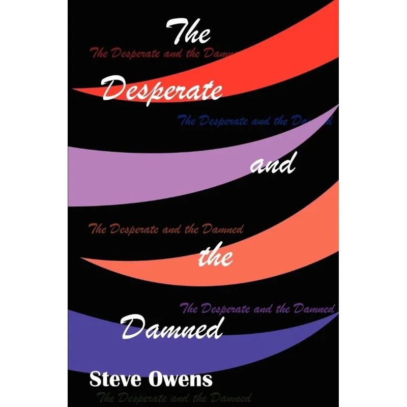 The Desperate and the Damned