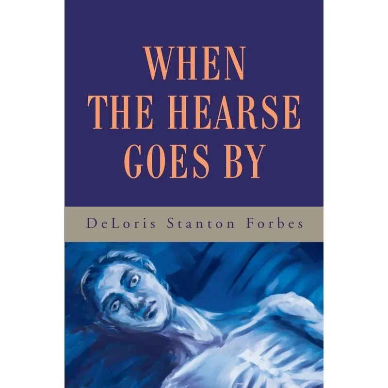 When the Hearse Goes By