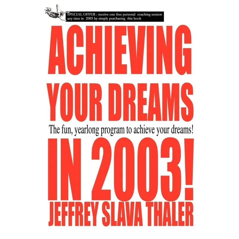 Achieving your Dreams in 2003!