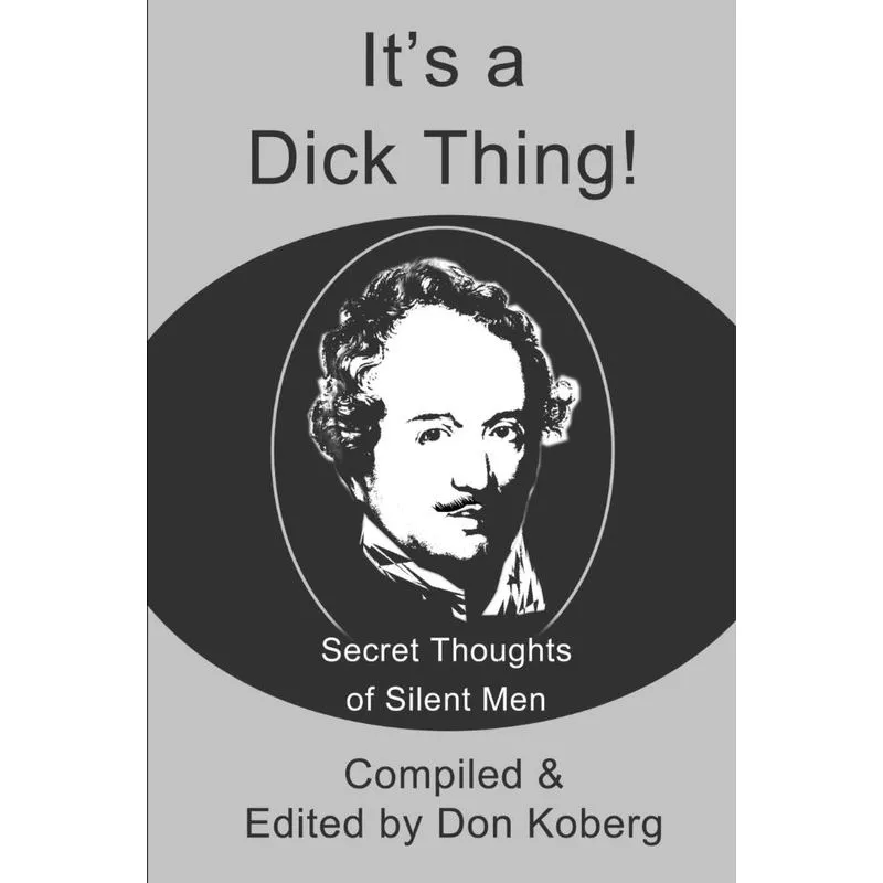 Its a Dick Thing!
