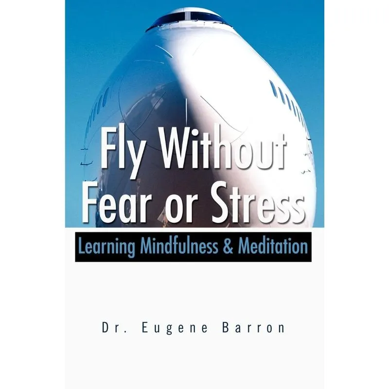 Fly Without Fear or Stress
