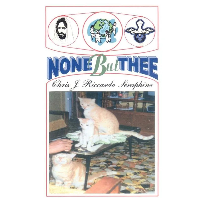 None But Thee!