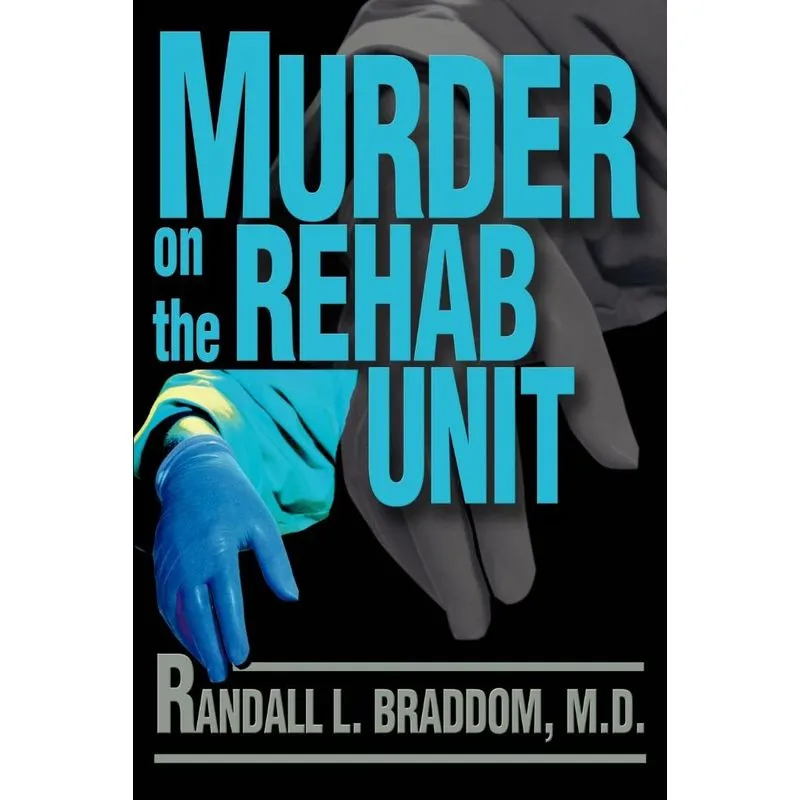 Murder on the Rehab Unit