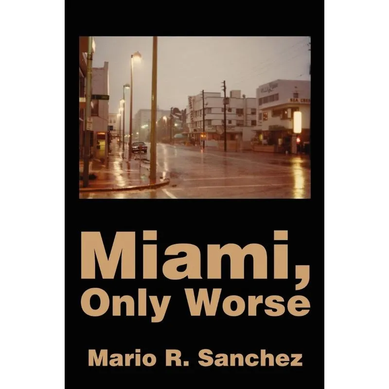 Miami, Only Worse