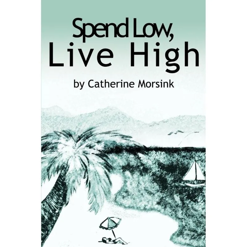 Spend Low, Live High
