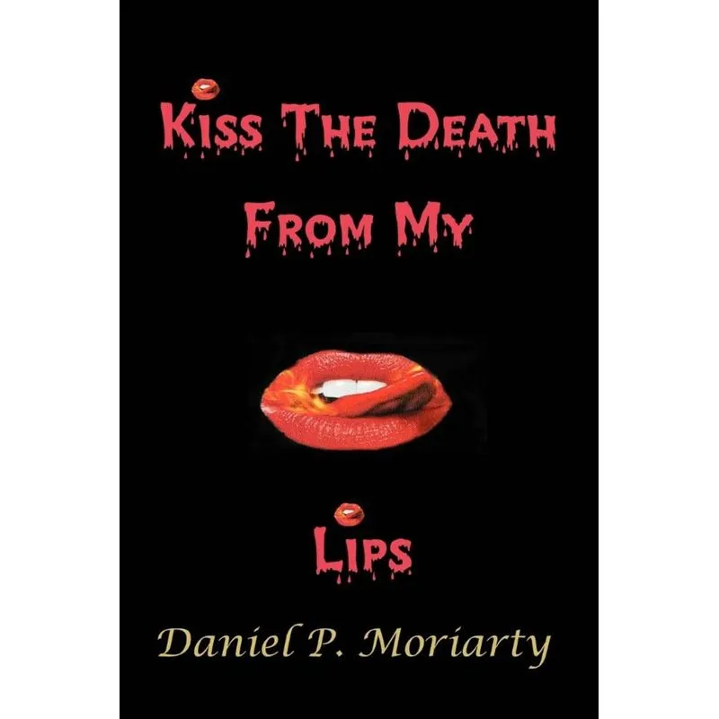 Kiss The Death From My Lips