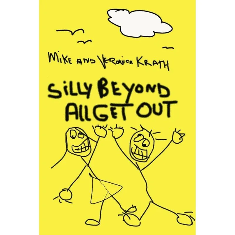 Silly Beyond All Get Out