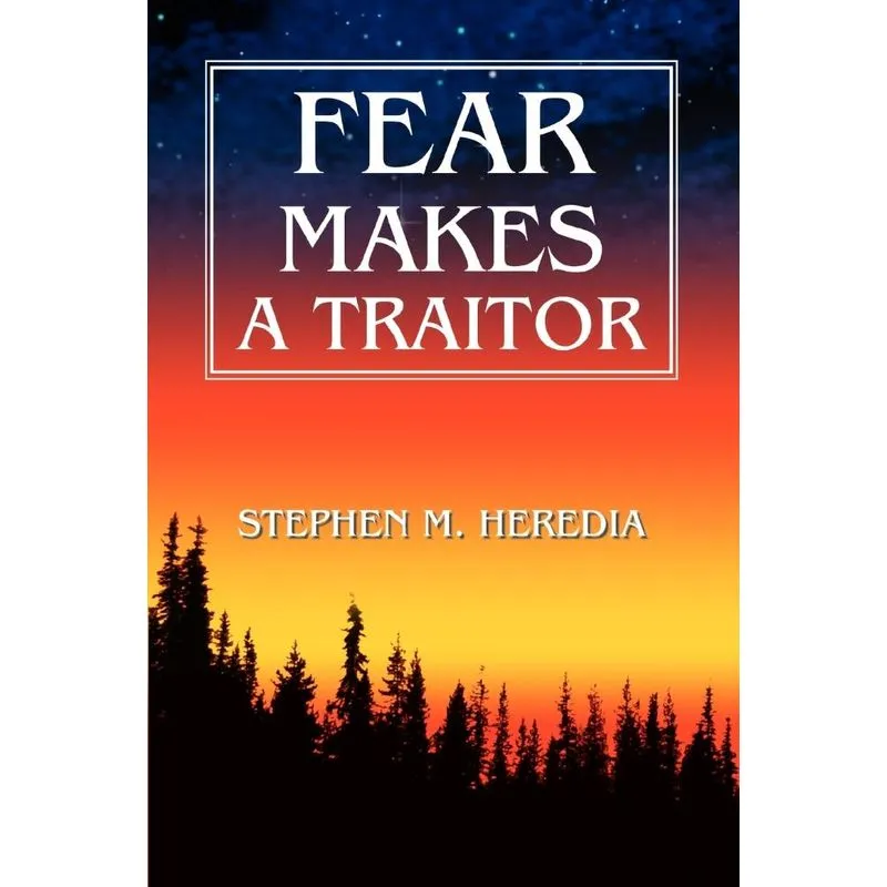 Fear Makes A Traitor