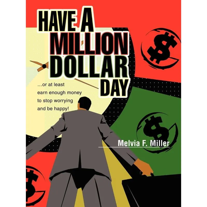 Have a Million Dollar Day