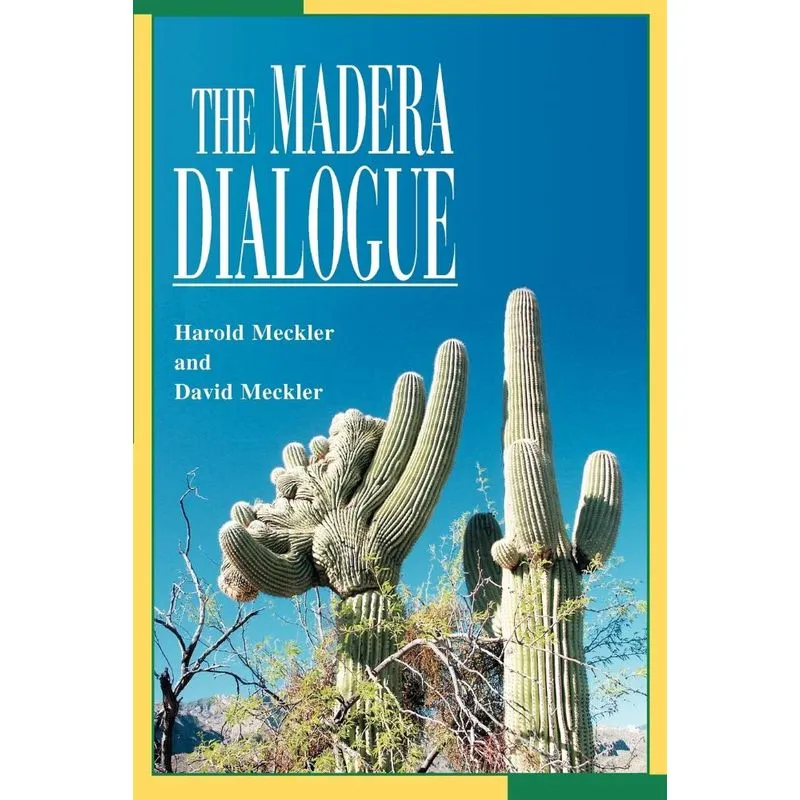 The Madera Dialogue