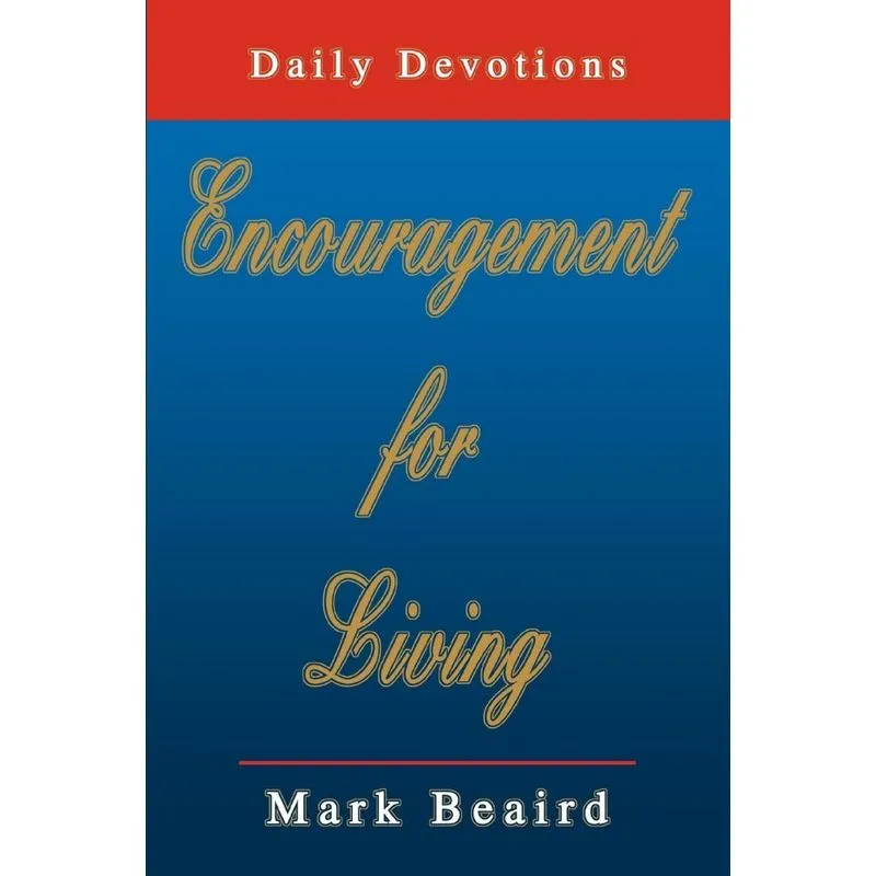 Encouragement for Living