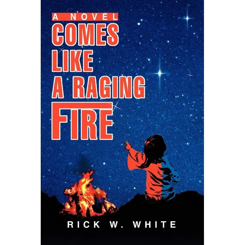 Comes Like a Raging Fire