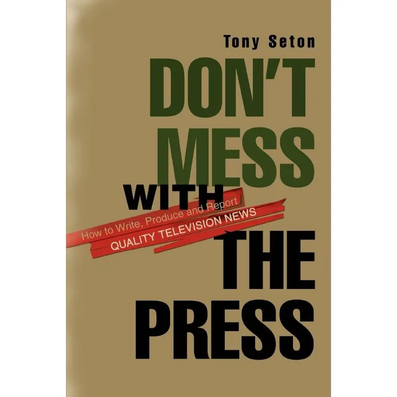 Dont Mess with the Press