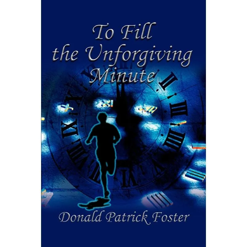 To Fill the Unforgiving Minute